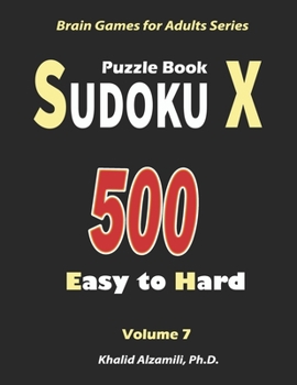 Paperback Sudoku X Puzzle Book: 500 Easy to Hard: : Keep Your Brain Young Book