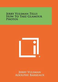 Paperback Jerry Yulsman Tells How To Take Glamour Photos Book