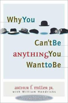 Hardcover Why You Can't Be Anything You Want to Be Book