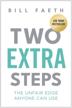 Hardcover Two Extra Steps: The Unfair Edge Anyone Can Use Book