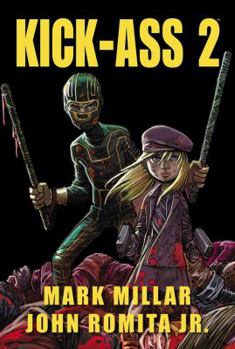 Kick-Ass 2 - Book #3 of the Kick-Ass: The Dave Lizewski Years