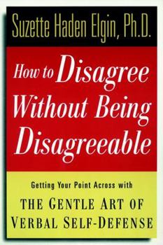 Paperback How to Disagree Without Being Disagreeable Book