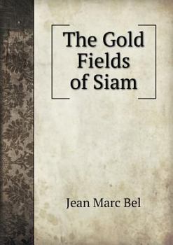 Paperback The Gold Fields of Siam Book