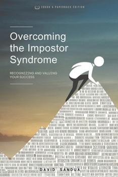 OVERCOMING IMPOSTOR SYNDROME: RECOGNIZING AND VALUING YOUR SUCCESS