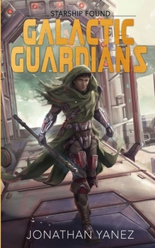 Starship Found - Book #2 of the Galactic Guardians