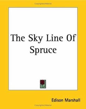 Paperback The Sky Line Of Spruce Book