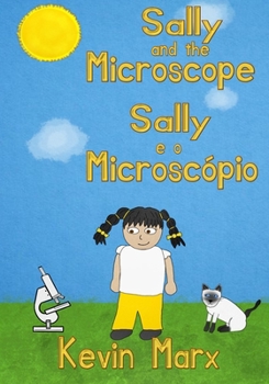 Paperback Sally and the Microscope Sally e o Microscópio: Children's Bilingual Picture Book: English, Brazilian Portuguese Book