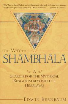 Paperback The Way to Shambhala: A Search for the Mythical Kingdom Beyond the Himalayas Book