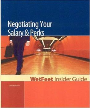 Paperback Negotiating Your Salary & Perks, 2nd Edition: Wetfeet Insider Guide Book