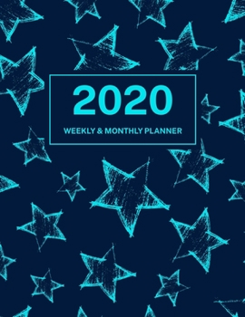 2020 Weekly & Monthly Planner: Jan 1, 2020 to Dec 31, 2020: Blue Stars One Year Weekly Planner & Schedule Agenda with Inspirational Quotes (Weekly and Monthly Calendar Planner 8.5 x 11)
