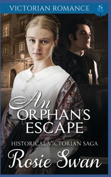 Paperback An Orphan's Escape: Historical Victorian Saga Book