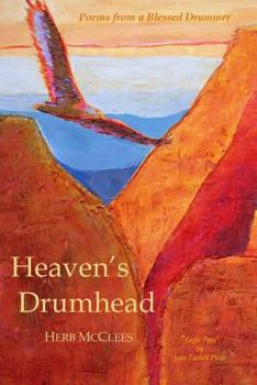 Paperback Heaven's Drumhead: Poems from a Blessed Drummer Book
