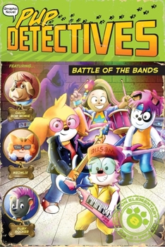 Battle of the Bands - Book #8 of the Pup Detectives