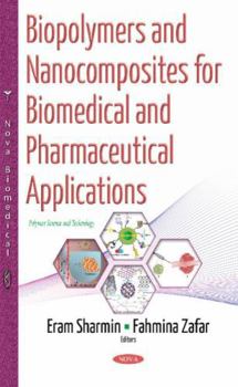 Hardcover Biopolymers and Nanocomposites for Biomedical and Pharmaceutical Applications Book