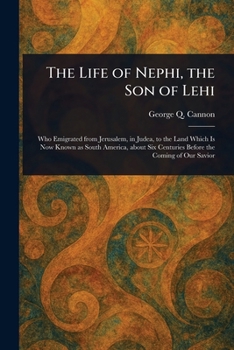 Paperback The Life of Nephi, the Son of Lehi Book