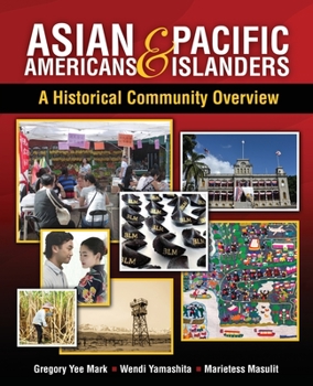 Paperback Asian Americans & Pacific Islanders: A Historical Community Overview Book