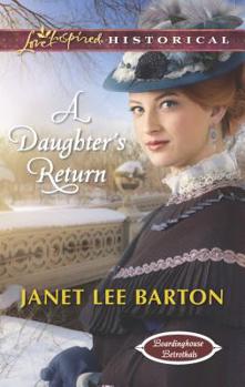 A Daughter's Return - Book #4 of the Boardinghouse Betrothals