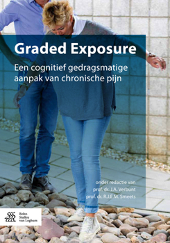Paperback Graded Exposure: Een Cognitief Gedragsmatige Aanpak Van Chronische Pijn [Dutch] Book