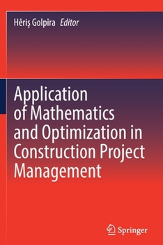 Paperback Application of Mathematics and Optimization in Construction Project Management Book