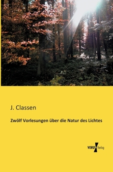 Paperback Zwölf Vorlesungen über die Natur des Lichtes [German] Book