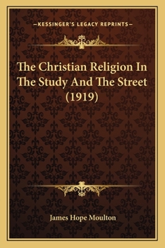 Paperback The Christian Religion In The Study And The Street (1919) Book