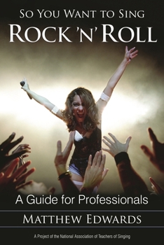 Paperback So You Want to Sing Rock 'n' Roll: A Guide for Professionals Book