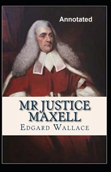 Paperback Mr. Justice Maxell Annotated Book