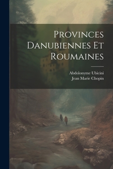 Paperback Provinces Danubiennes Et Roumaines [French] Book