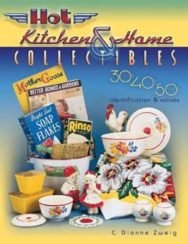 Paperback Hot Kitchen & Home Collectibles of the 30s, 40s, 50s: Identification & Values Book