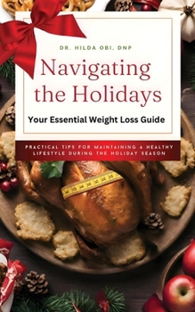 Paperback Navigating the Holidays: Your Essential Weight Loss Guide Book