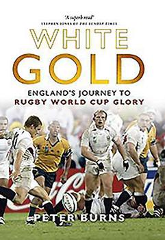 Hardcover White Gold: England's Journey to Rugby World Cup Glory Book