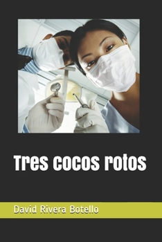 Paperback Tres cocos rotos [Spanish] Book