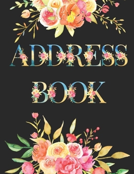 Paperback Address Book Large Print For Seniors: Address Book Easier To Use Large Print Large Font size Easily To Read and White &#9679; Easy to Keep Track Addre [Large Print] Book
