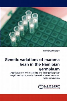 Paperback Genetic Variations of Marama Bean in the Namibian Germplasm Book