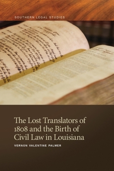 Paperback The Lost Translators of 1808 and the Birth of Civil Law in Louisiana Book