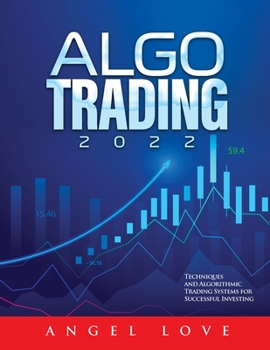 Paperback Algo Trading 2022: Techniques and Algorithmic Trading Systems for Successful Investing Book