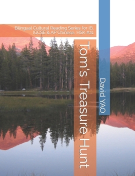 Tom's Treasure Hunt: Bilingual Cultural Reading Series for IB, IGCSE & AP Chinese, HSK #21