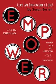 Perfect Paperback Live an Empowered Life! A 30-Day Journey Book
