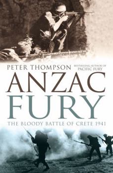 Paperback Anzac Fury: The Bloody Battle of Crete 1941 Book