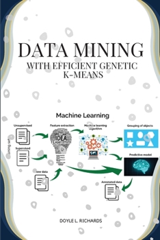 Paperback Data mining with efficient genetic k-means Book