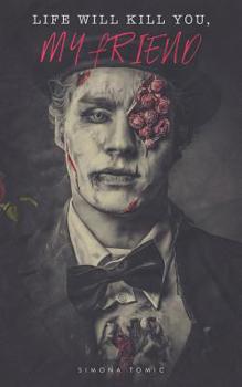 Paperback Life Will Kill You, My Friend Book