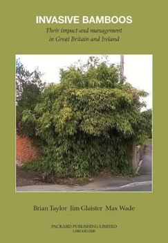 Invasive Bamboos 2021: Their Impact and Management in Great Britain and Ireland