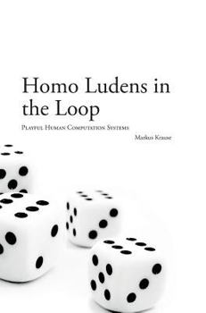 Hardcover Homo Ludens in the Loop Book