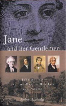 Hardcover Jane and Her Gentlemen: Jane Austen and the Men in Her Life and Novels Book