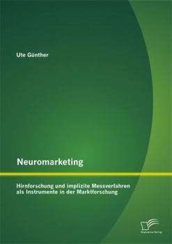 Paperback Neuromarketing: Hirnforschung und implizite Messverfahren als Instrumente in der Marktforschung [German] Book