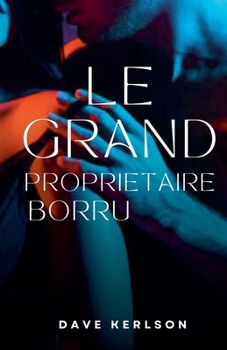 Le Grand propriétaire Borru (French Edition)