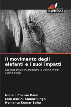 Paperback Il movimento degli elefanti e i suoi impatti [Italian] Book