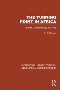 Hardcover Turning Point in Africa: British Colonial Policy 1938-48 Book