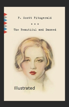 Paperback The Beautiful and Damned Illustrated Book