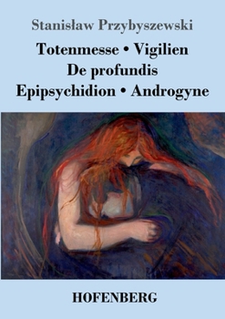 Paperback Totenmesse / Vigilien / De profundis / Epipsychidion / Androgyne [German] Book